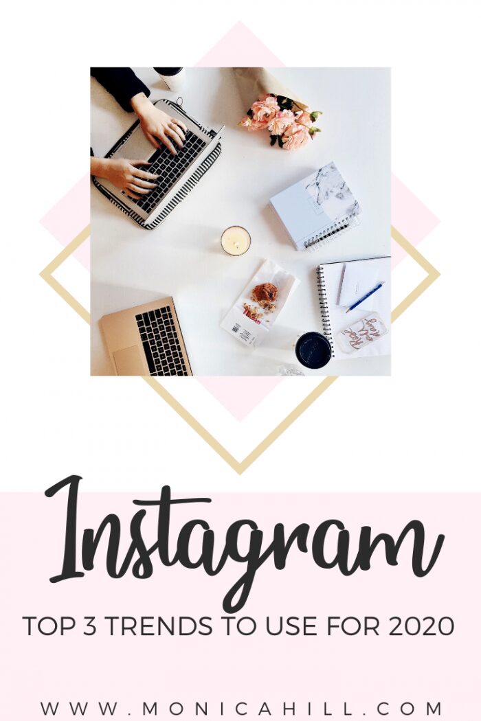 3 Instagram Trends for 2020 by Monica Hill Instagram Strategist. Read this blog for the hottest tips for Instagram going into the new year to grow your business. #instagram #business #socialmedia #marketing #trending #instagramstrategy #monicahill #entrepreneur #bossbabe