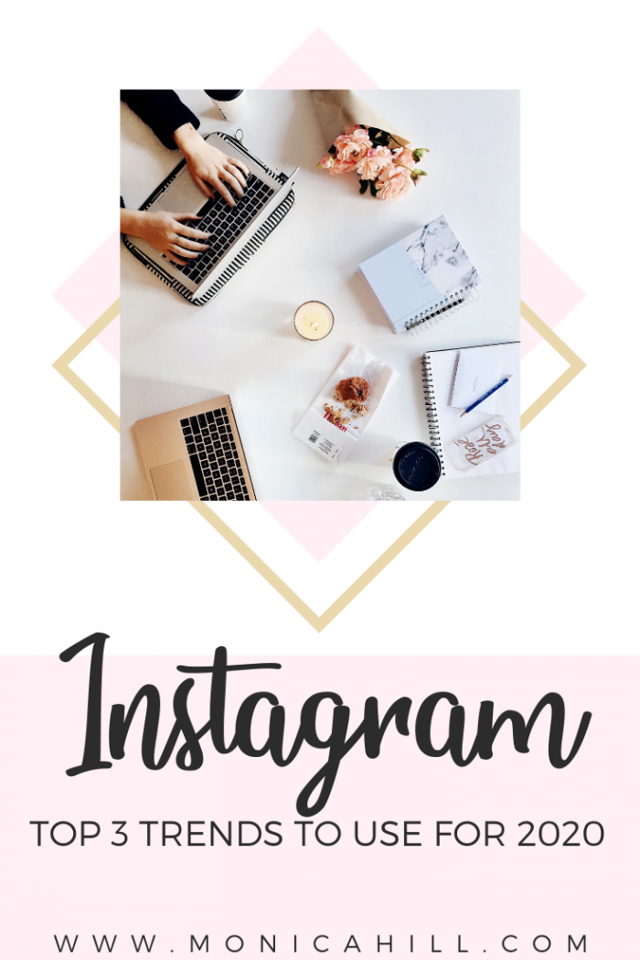 3 Instagram Trends for 2020 by Monica Hill Instagram Strategist. Read this blog for the hottest tips for Instagram going into the new year to grow your business. #instagram #business #socialmedia #marketing #trending #instagramstrategy #monicahill #entrepreneur #bossbabe