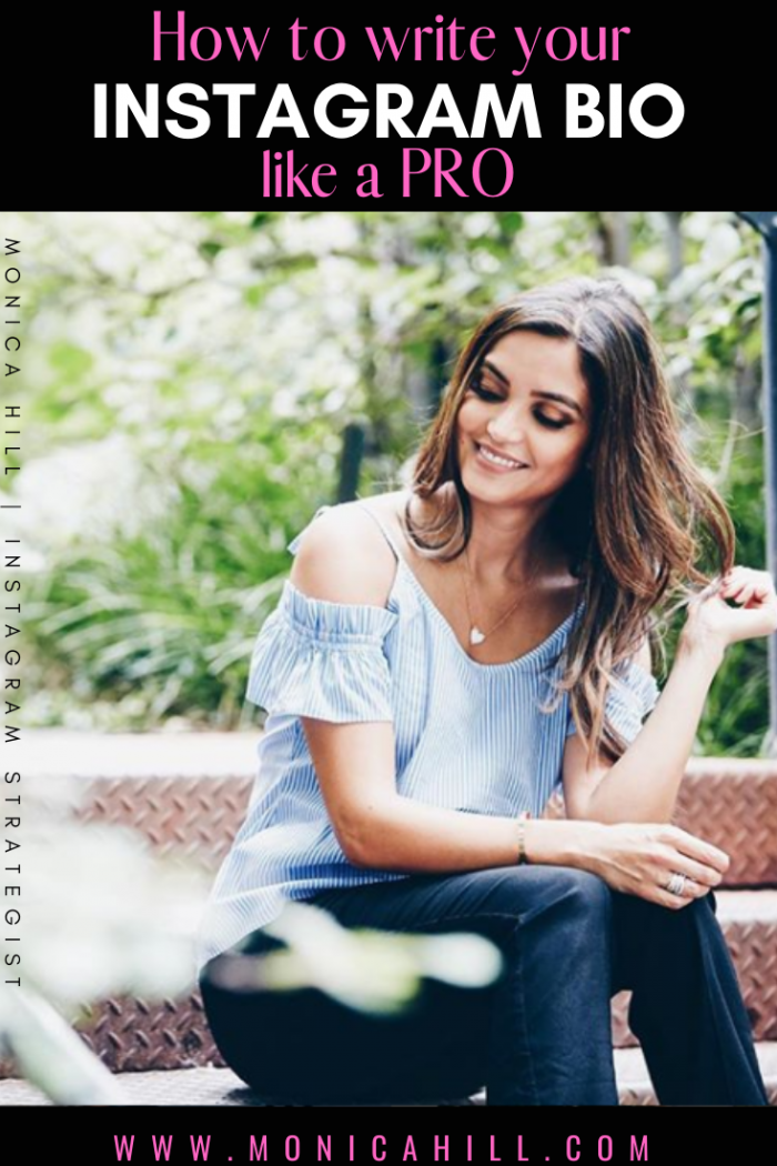 How to write your Instagram Bio like a pro | Monica Hill Instagram Strategist. If if you want to learn how to write your Instagram bio to grow your followers and attract your ideal clients, this is the blog post for you! #instagram #monicahill