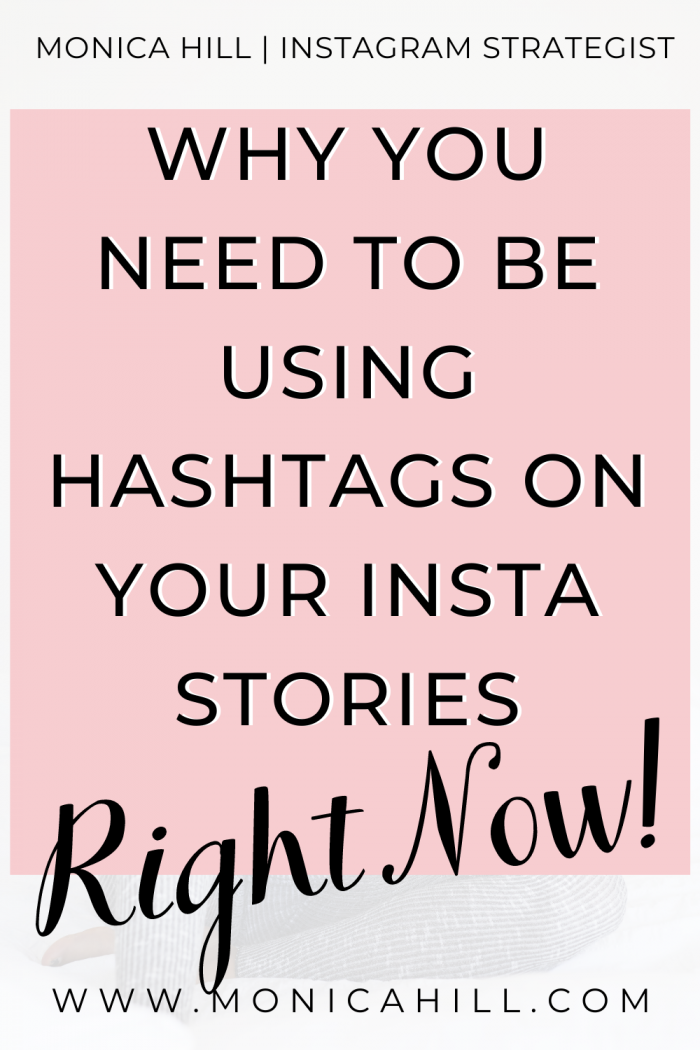 Why you need to be using hashtags on your stories, Right now! My name is Monica Hill and I am an Instagram Strategist. In this article, you will learn why hashtags are so important in Instagram stories. These Instagram tips will give you the strategy you need through Instagram marketing. Read to learn how to use Instagram hashtags correctly. #instagram #monicahill #insta #ig #hashtag #socialmedia